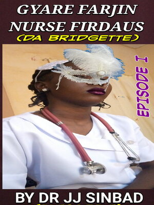cover image of Gyare Farjin Nurse Firdaus (Da Bridgette), Episode 1